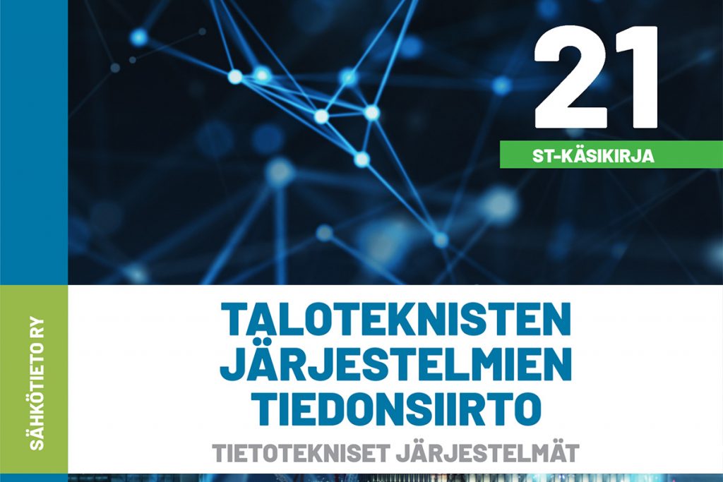 Tammikuussa 2022 julkaistuun ST-käsikirja 21:een on koottu kattavat perustiedot kiinteistöjen tiedonsiirtotekniikoista. Kirja on myynnissä Sähköinfon verkkokaupassa.
