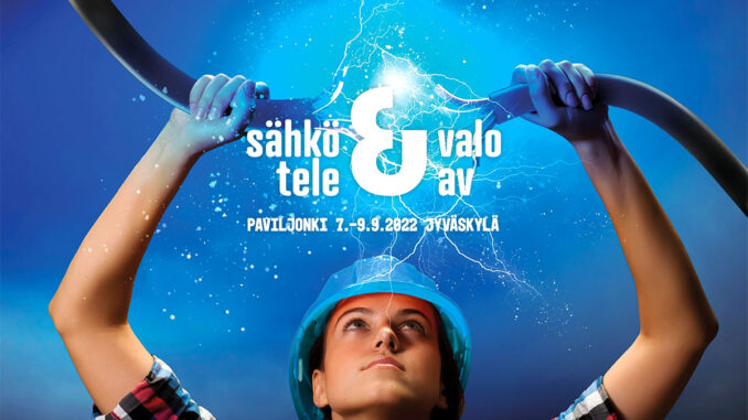 Pohjoismaiden suurin sähköalan ammattitapahtuma Sähkö Valo Tele Av -messut järjestetään 7.-9.9.2022.